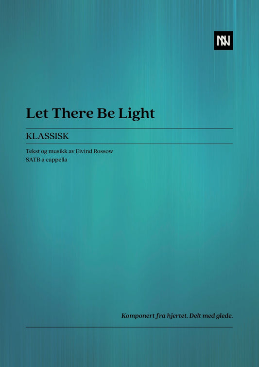 Let There Be Light SATB
